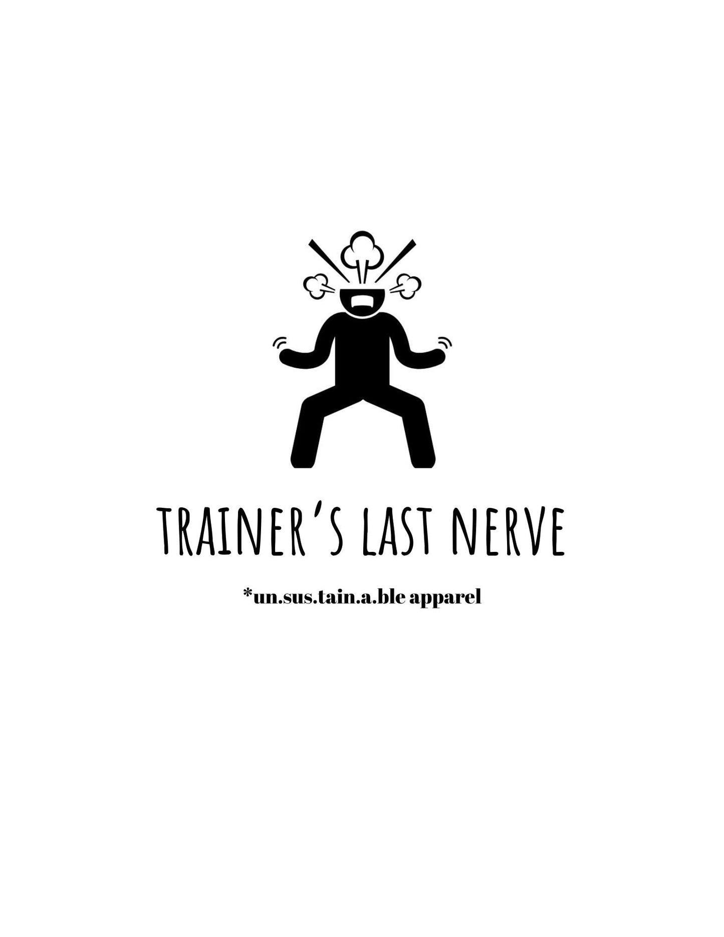 Die Cut Vinyl Stickers - 3x3 - Trainer's Last Nerve