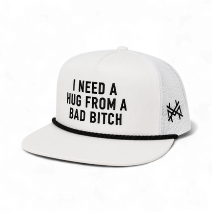 I Need a Hug from a Bad Bitch Snapback Hat