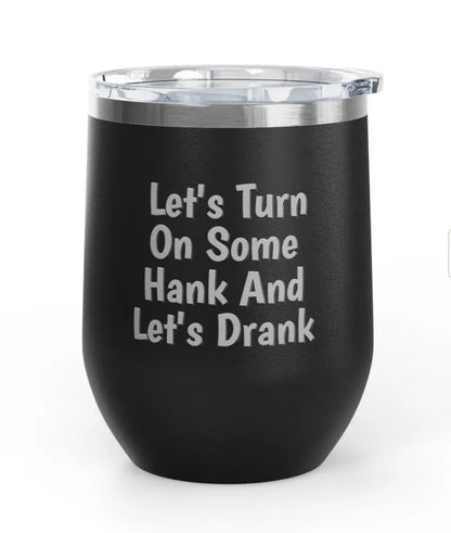 Wine Tumblers -  12 oz - Hank/Drank