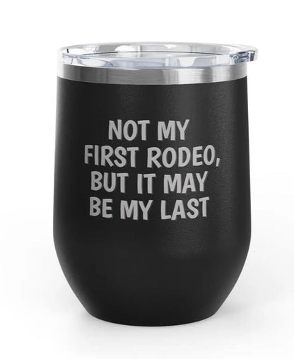 Wine Tumblers -  12 oz. - First Rodeo