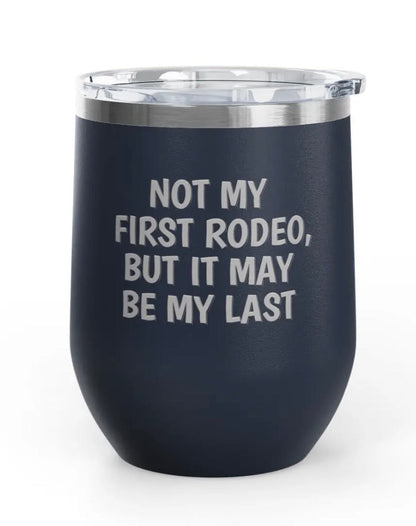 Wine Tumblers -  12 oz. - First Rodeo