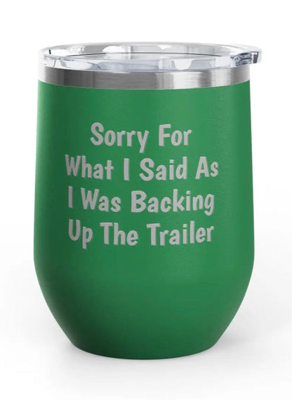 Wine Tumblers -  12 oz - Backing Up Trailer