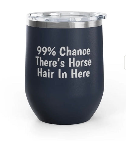 Wine Tumblers, 12 oz. - Engraved - Chance Of Horse Hair