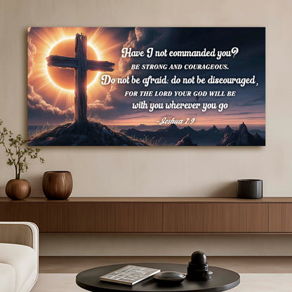 Joshua 1:9 - God Is With You Wherever You Go Faith Sign II