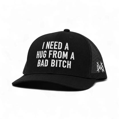 I Need a Hug from a Bad Bitch Snapback Hat