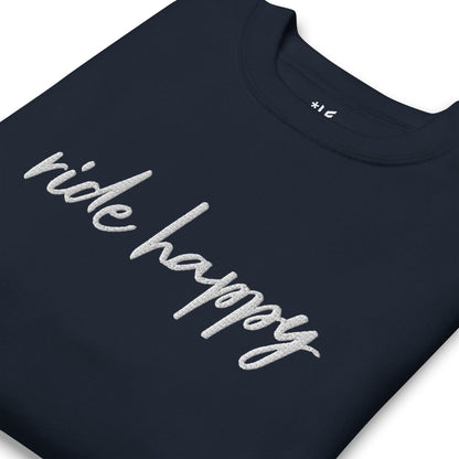 Unisex Premium Sweatshirt - Embroidered - Ride Happy